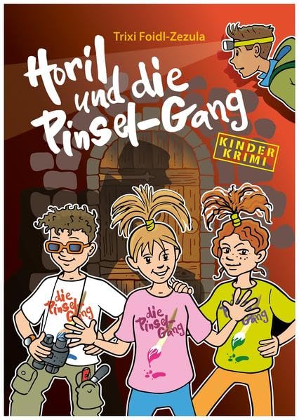 Horil und die Pinsel-Gang: Kinderkrimi Novels & Short Stories