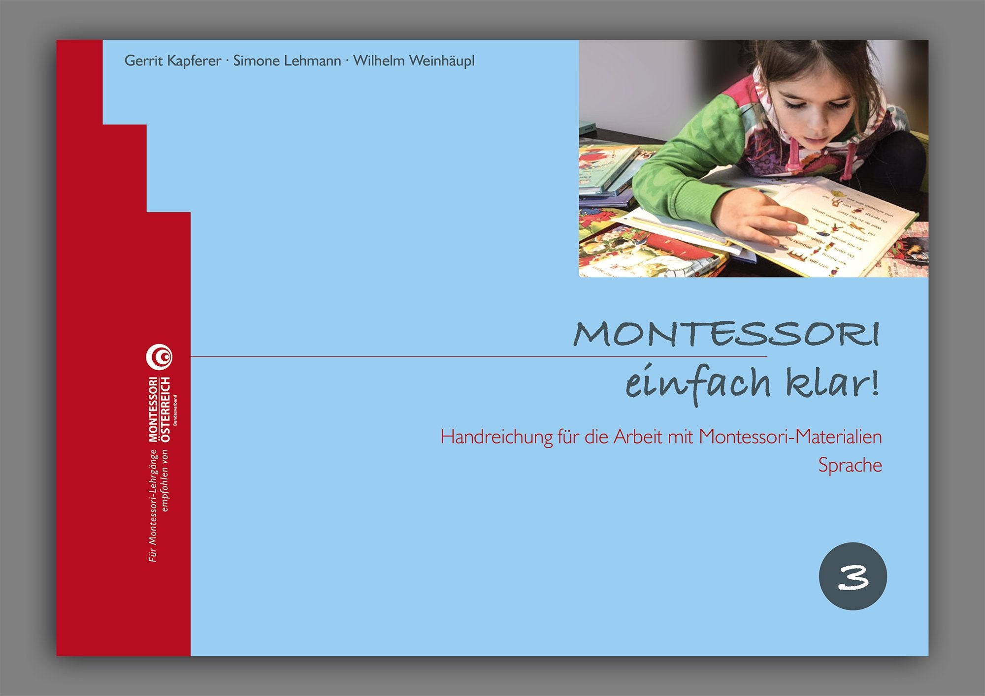 Montessori Pädagogik Fachliteratur zu den Materialien / Spielzeugen - Das Buch für den Kindergarten und die Grundschule - MONTESSORI einfach klar! Band 3 - Sprache Books