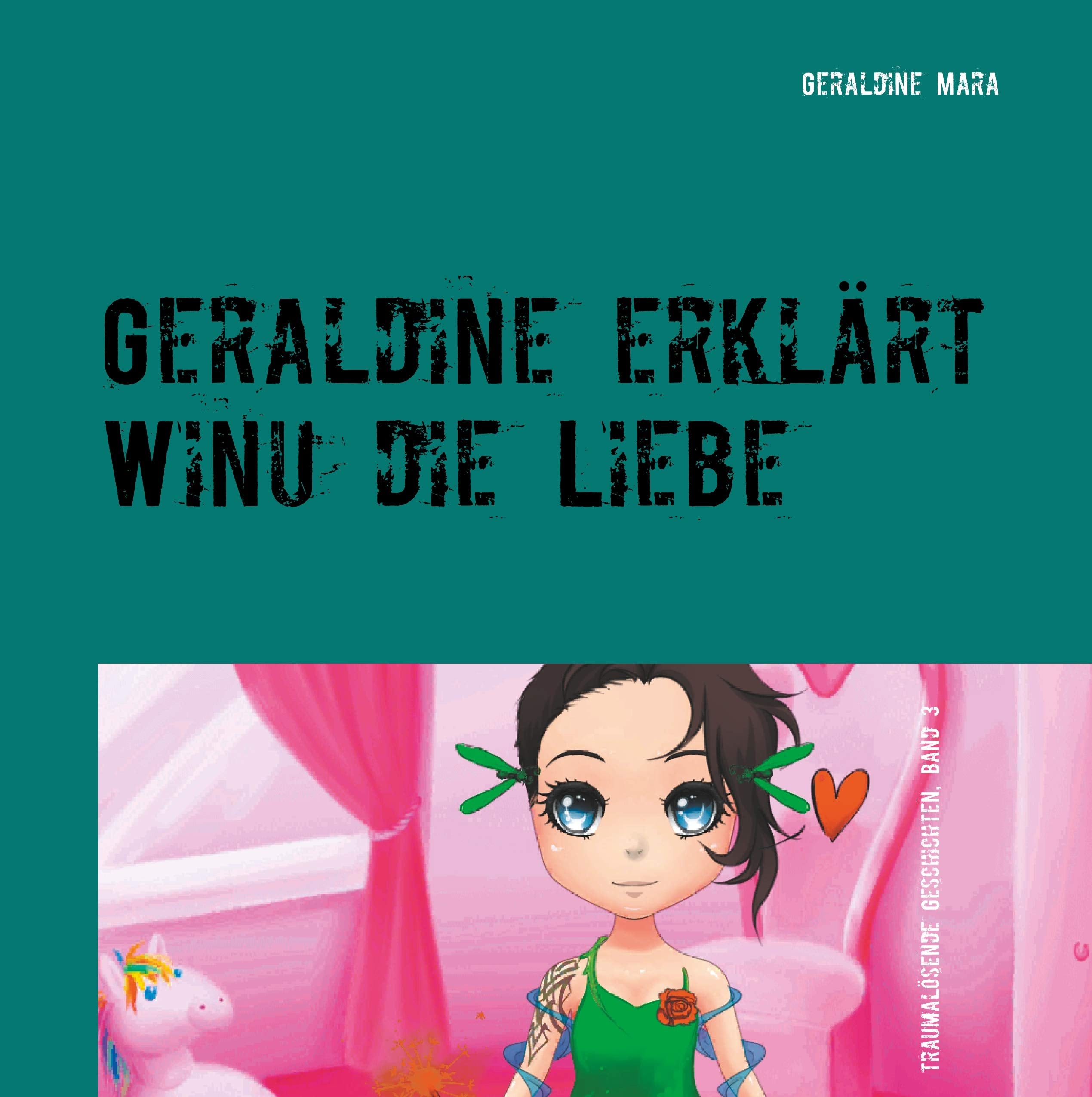 Geraldine erklärt Winu die Liebe: wicasa winu traumalösende Geschichten, Band 3 Politics & History