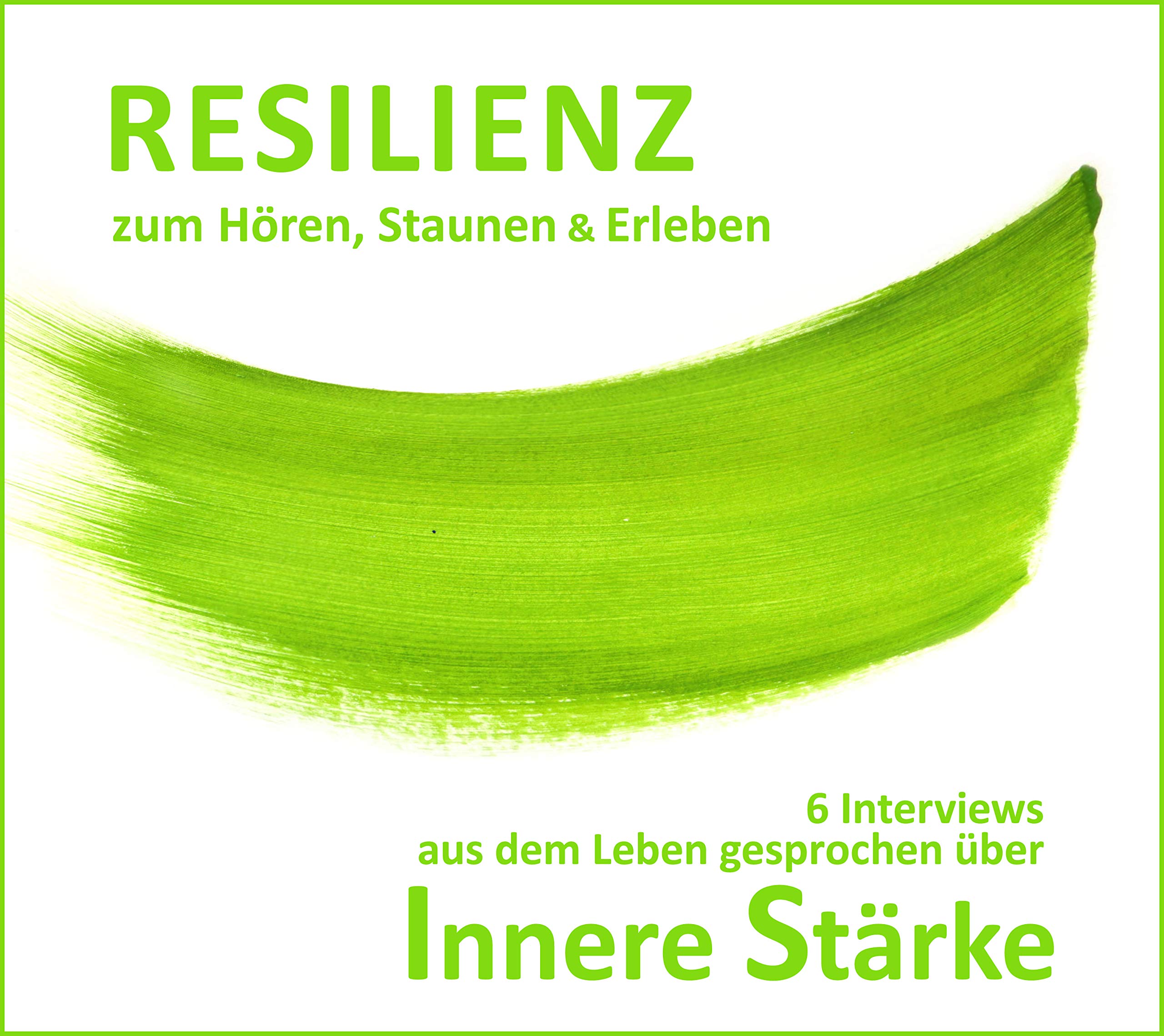 Hör CD Resilienz: Resilienz zum Hören, Staunen & Erleben Lifestyle