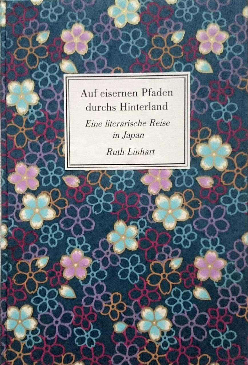Auf eisernen Pfaden durchs Hinterland: Eine literarische Reise in Japan Poetry