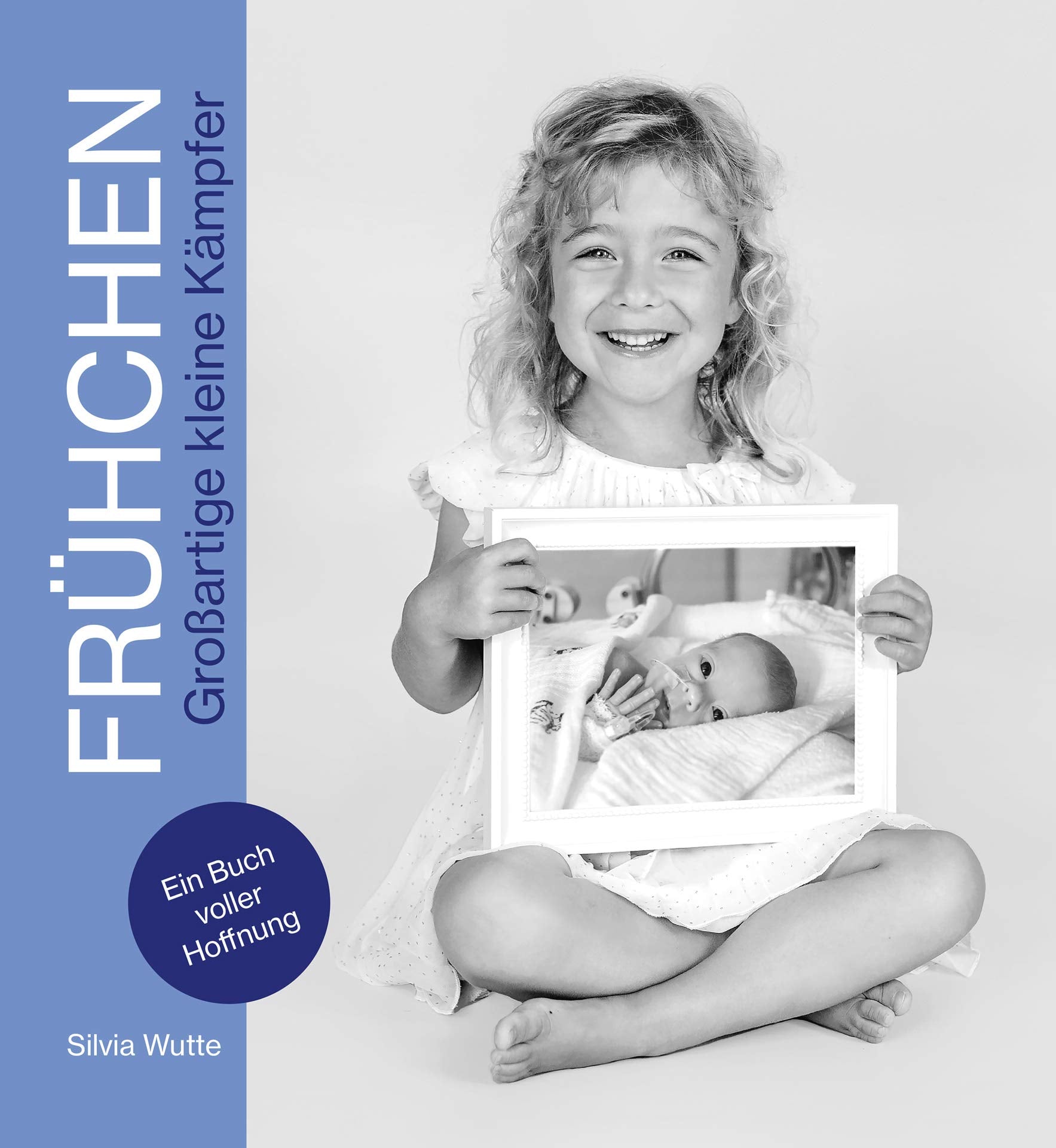 FRÜHCHEN Großartige kleine Kämpfer: Ein Buch voller Hoffnung Medicine