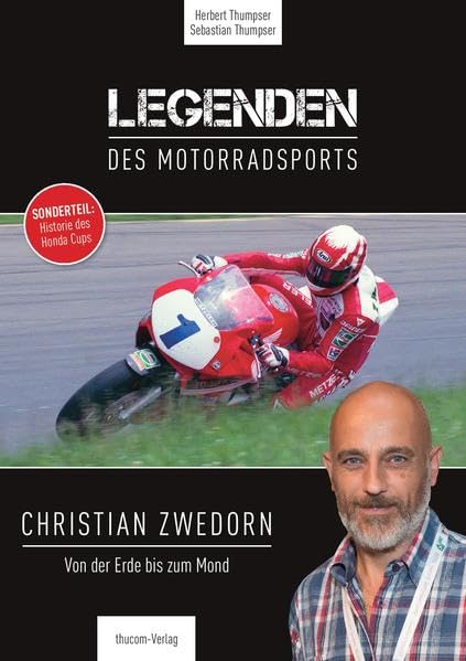 Legenden des Motorradsports: Christian Zwedorn - Von der Erde bis zum Mond Leisure & Fun