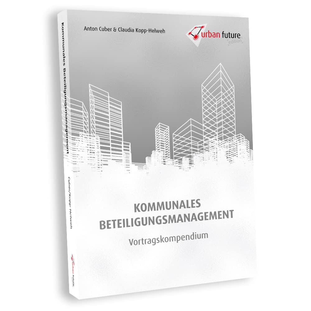 Kommunales Beteiligungsmanagement Vortragskompendium Politics & History