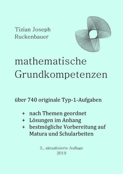mathematische Grundkompetenzen: über 740 originale Typ-1-Aufgaben Study Guides