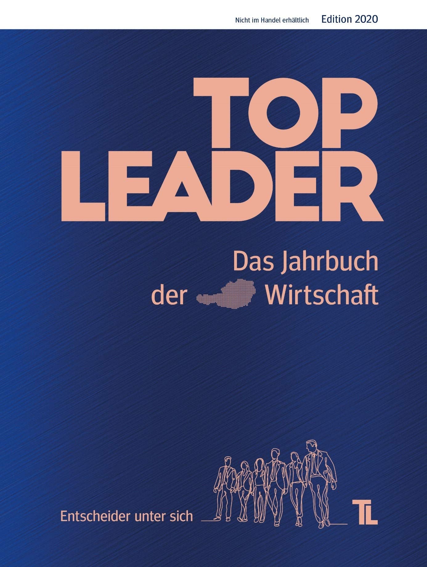 TOP LEADER - Das Jahrbuch der österreichischen Wirtschaft 2020 Business, Finance & Career