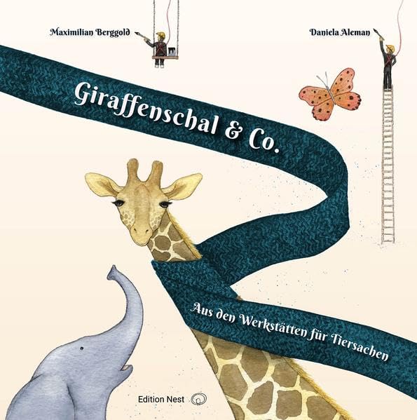 Giraffenschal & Co.: Aus den Werkstätten für Tiersachen Children's books
