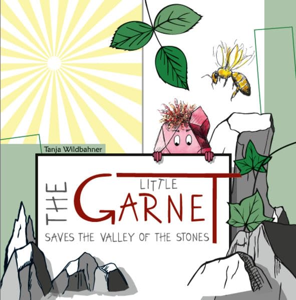 The Little Garnet Saves the Valley of the Stones (Der Kleine Granat: rettet das Tal der Steine) Children's books