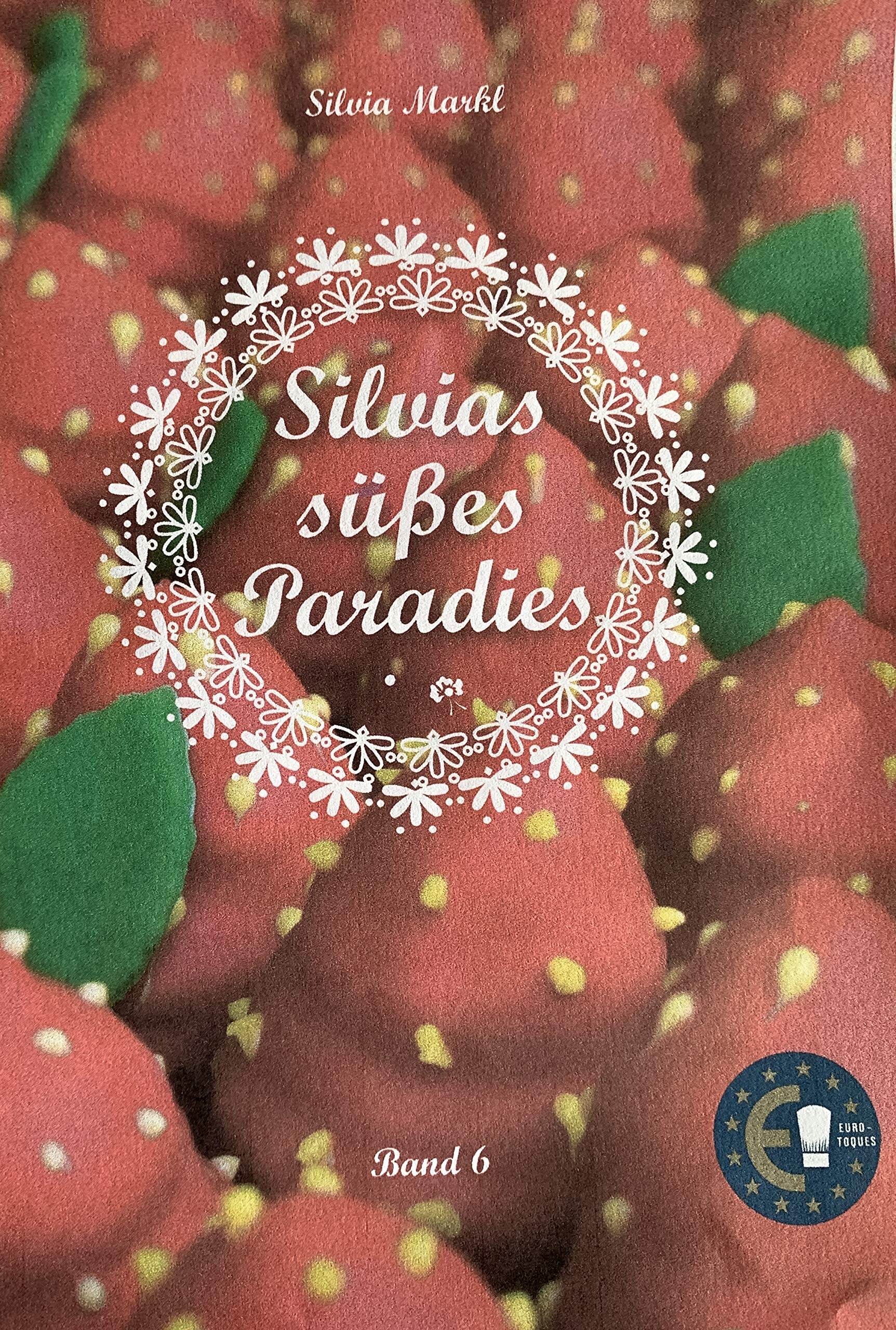 ***Silvias süßes Paradies Band 6 - inklusive passendem Lesezeichen *gratis Cooking & Enjoying