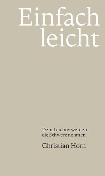 Einfach Leicht: Dem Leichterwerden die Schwere nehmen Health, Nutrition & Fitness
