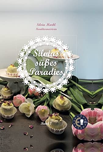 Silvias süßes Paradies Band 7 - inklusive passendem Lesezeichen *gratis Cooking & Enjoying