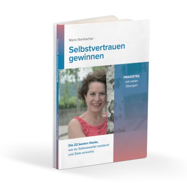 Selbstvertrauen gewinnen: Die 22 besten Hacks, wie du Selbstzweifel meisterst und Ziele erreichst Psychology