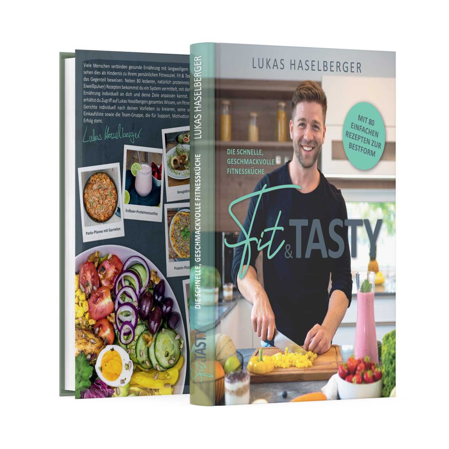 Fit & Tasty - Die schnelle, geschmackvolle Fitnessküche Health, Nutrition & Fitness