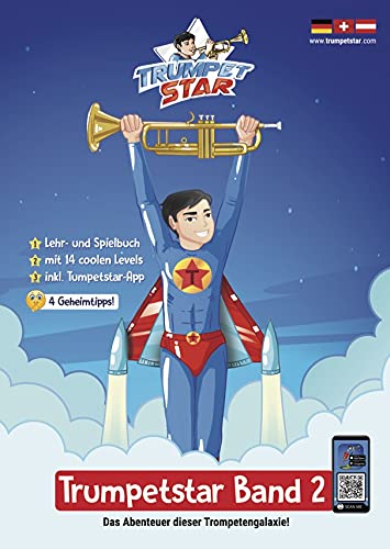 Trumpetstar Band 2 Das Abenteuer dieser Trompetengalaxie! Lehr- und Spielbuch für leicht Fortgeschrittene mit bekannten Lieder & vielen Extras. Trompetenschule auch für Flügelhorn, Tenorhorn, Kornett Books