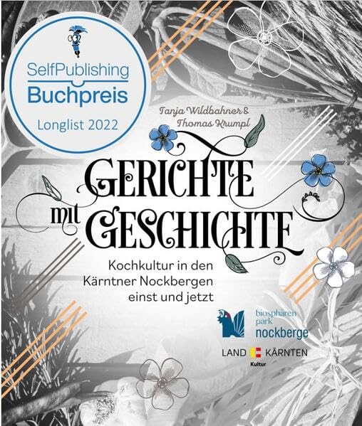 Gerichte mit Geschichte: Kochkultur in den Kärntner Nockbergen einst und jetzt book