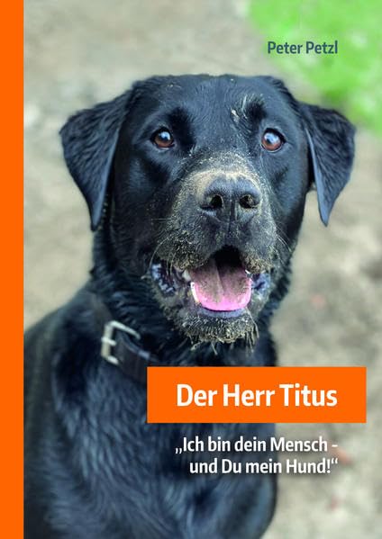 Der Herr Titus: "Ich bin dein Mensch – und du mein Hund!" Contemporary literature