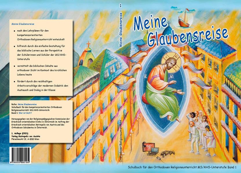 Meine Glaubensreise - Schulbuch zur Verwendung für den kompetenzorientierten Religionsunterricht der MS/AHS-Unterstufe: Band 1: Wer ist Gott? (umfasst ... Religionsunterricht MS/AHS-Unterstufe) Religion & Esotericism