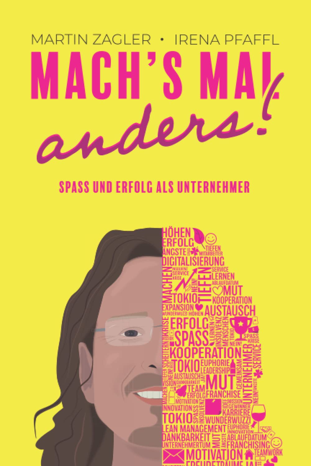 Mach's mal anders!: Spaß und Erfolg als Unternehmer Business, Finance & Career