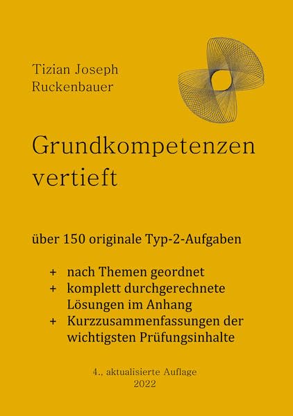 Grundkompetenzen vertieft: über 150 originale Typ-2-Aufgaben Study Guides