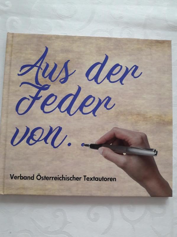 Aus der Feder: Autorenwettbewerb des Verbandes Österreichischer Textautoren Poetry