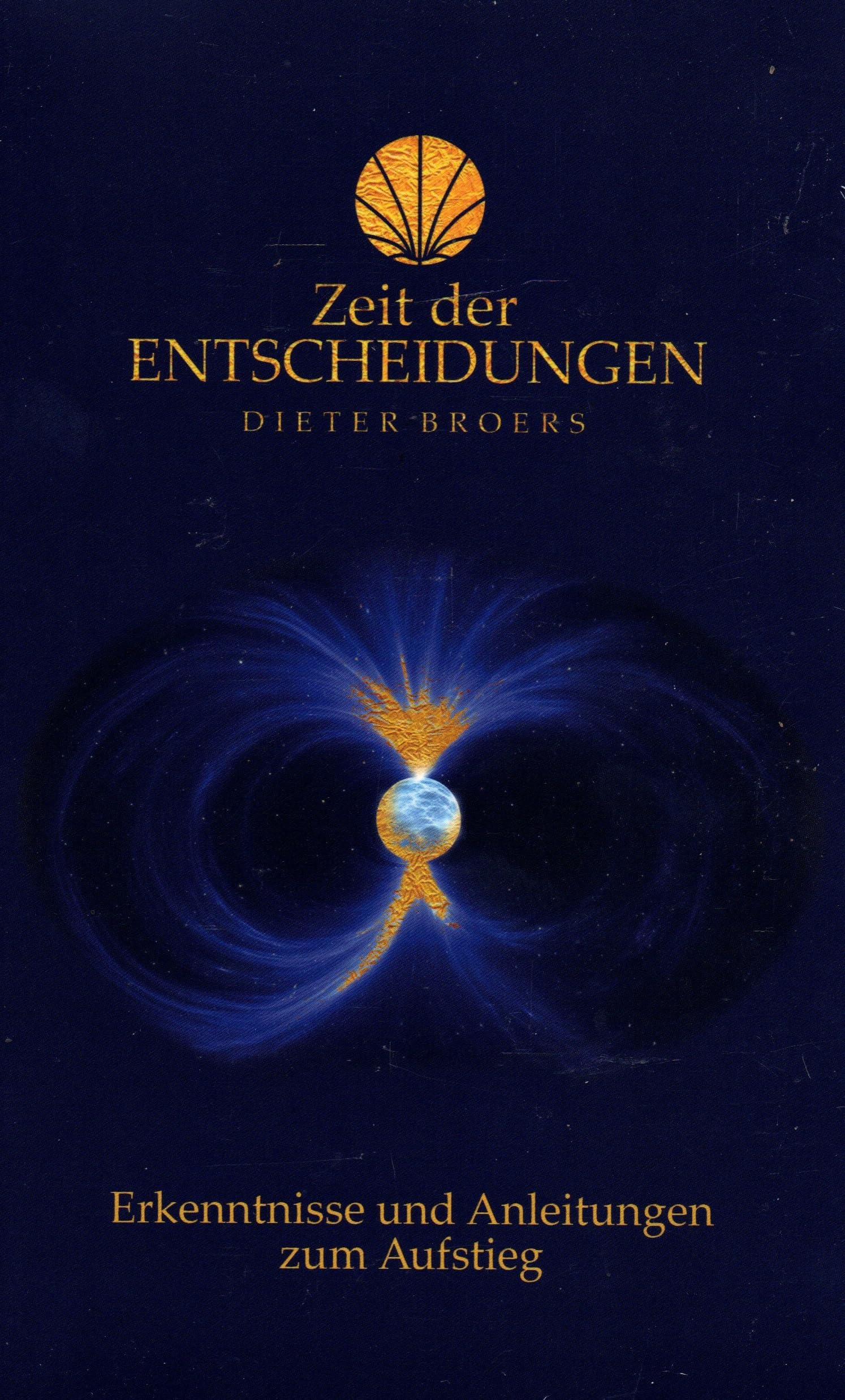 Zeit der Entscheidungen: Erkenntnisse und Anleitungen zum Aufstieg Philosophy