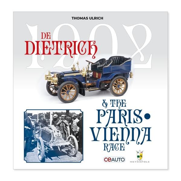 1902 DeDietrich & The Paris-Vienna Race Leisure & Fun