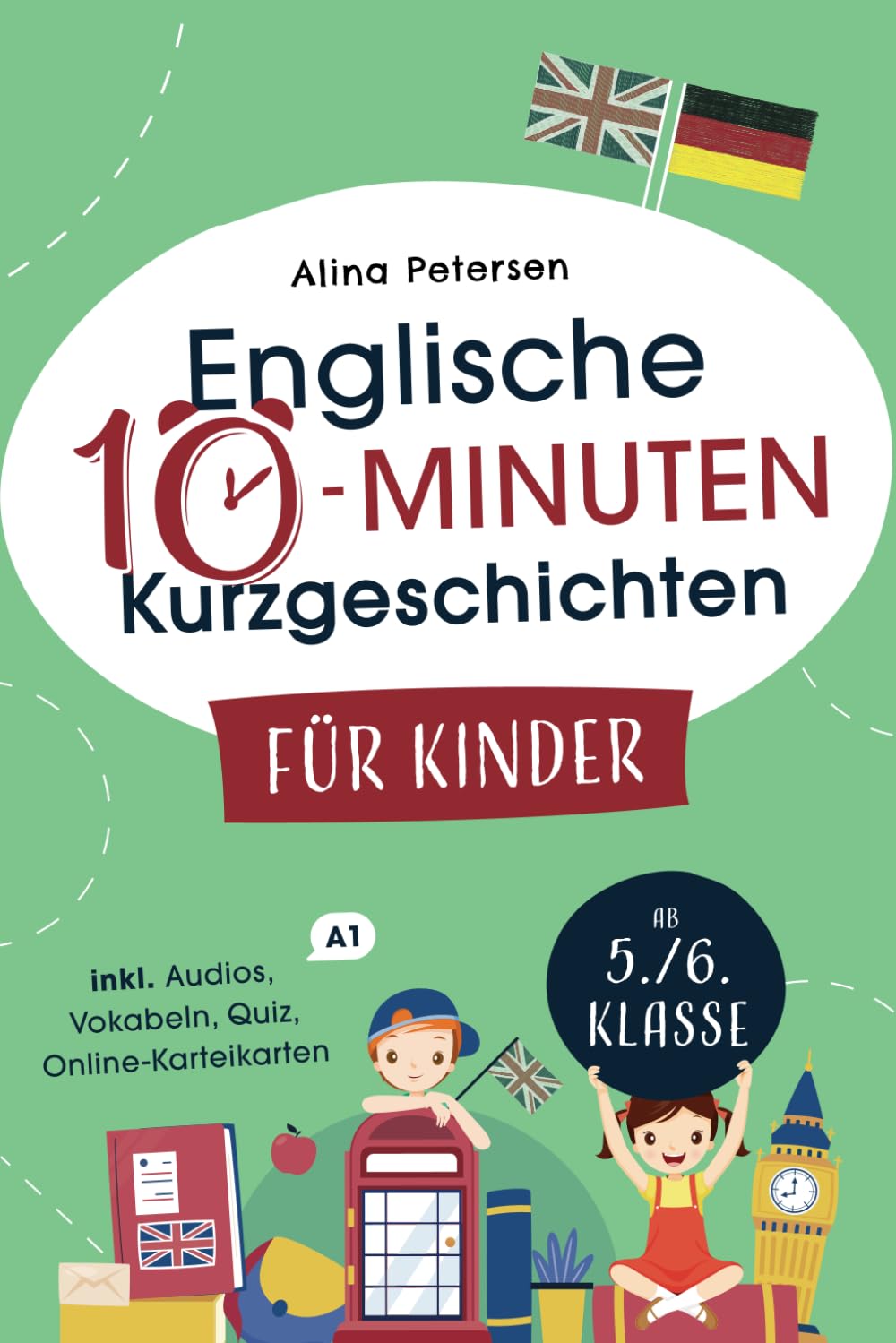 Englische 10-Minuten Kurzgeschichten für Kinder: Spielend einfach Englisch lernen. Mit 21 zweisprachigen Geschichten zum Englisch-Erfolg – inkl. Online-Karteikarten, Audios, Vokabeln und Quizfragen Foreign Languages ​​& Dictionaries