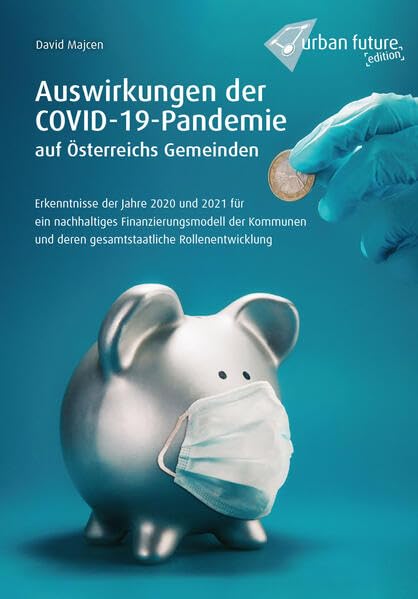 Auswirkungen der Covid-19-Pandemie auf Österreichs Gemeinden Law