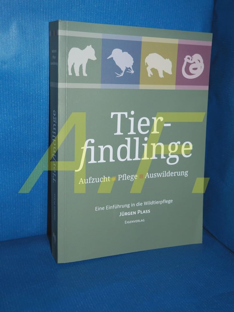 Tierfindlinge: Aufzucht - Pflege - Auswilderung Books