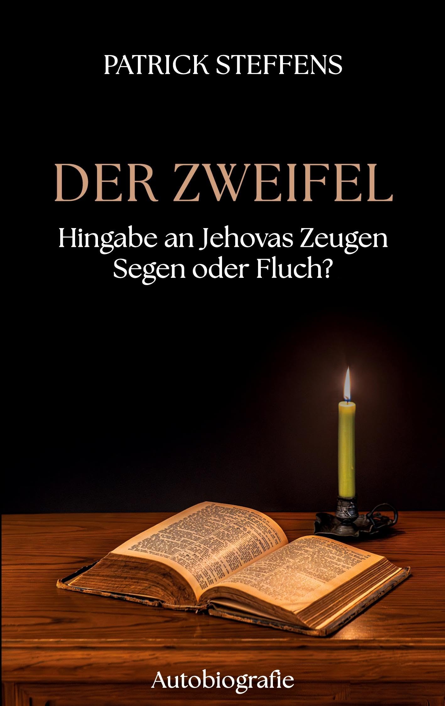 Product Image: Der Zweifel: Hingabe an Jehovas Zeugen - Segen oder Fluch?