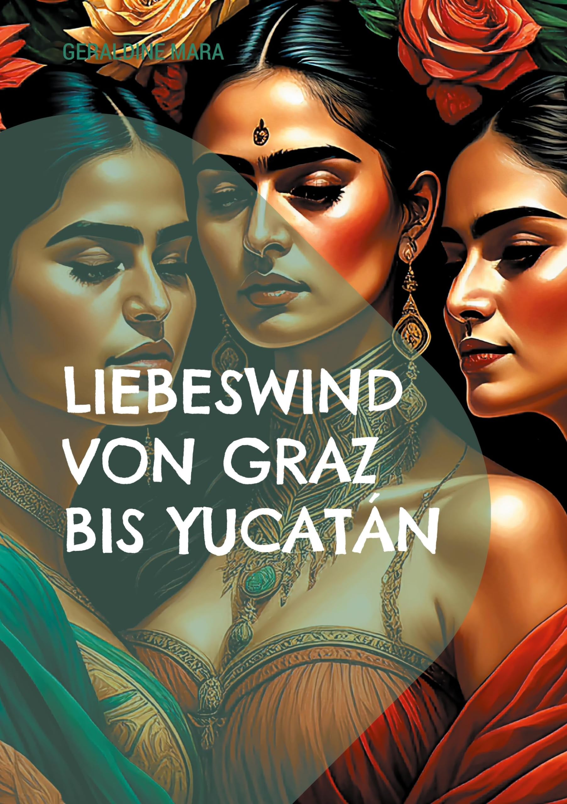 Liebeswind von Graz nach Yucatán: Lesbischer Roman Contemporary literature