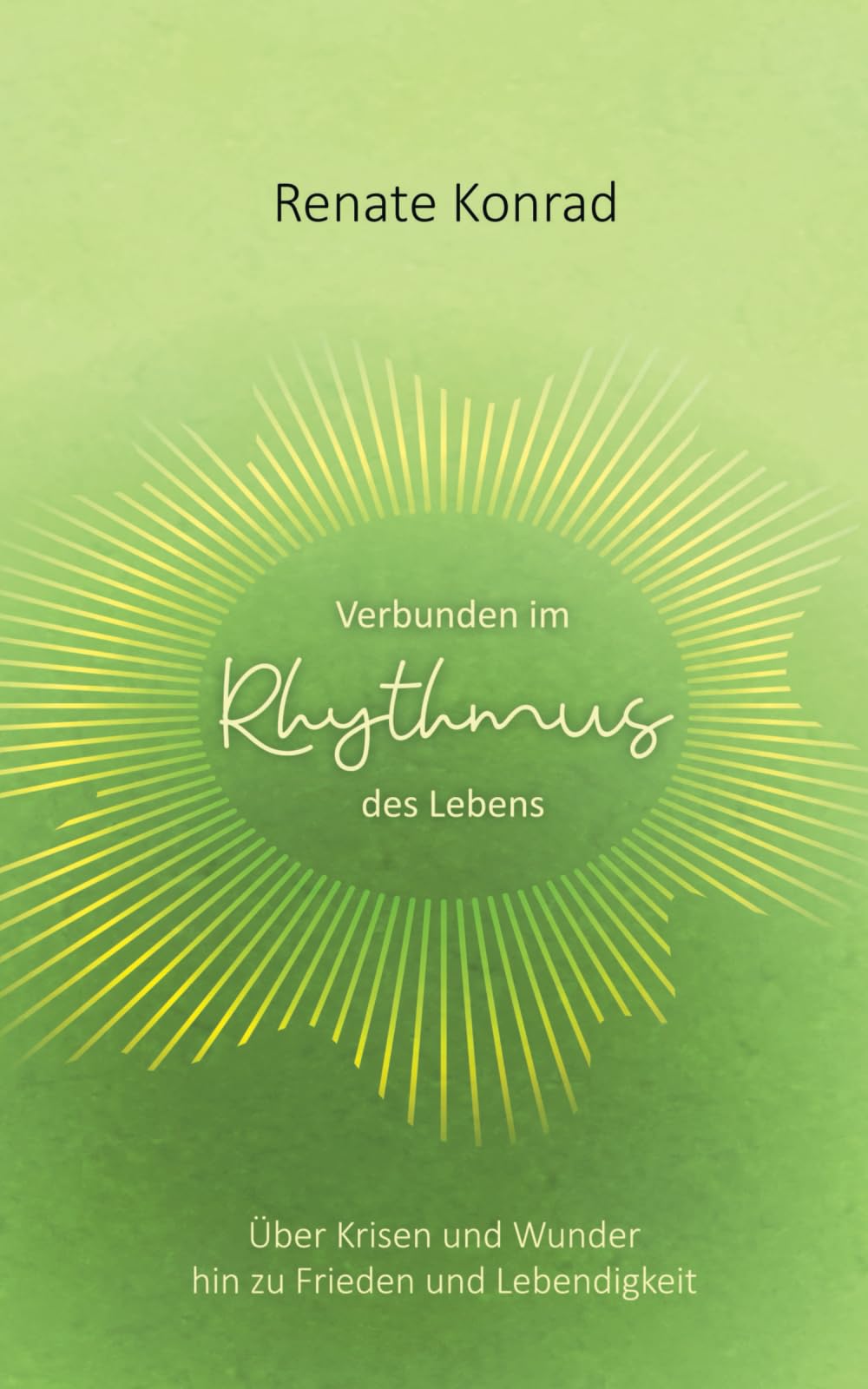 Verbunden im Rhythmus des Lebens: Über Krisen und Wunder hin zu Frieden und Lebendigkeit Lifestyle