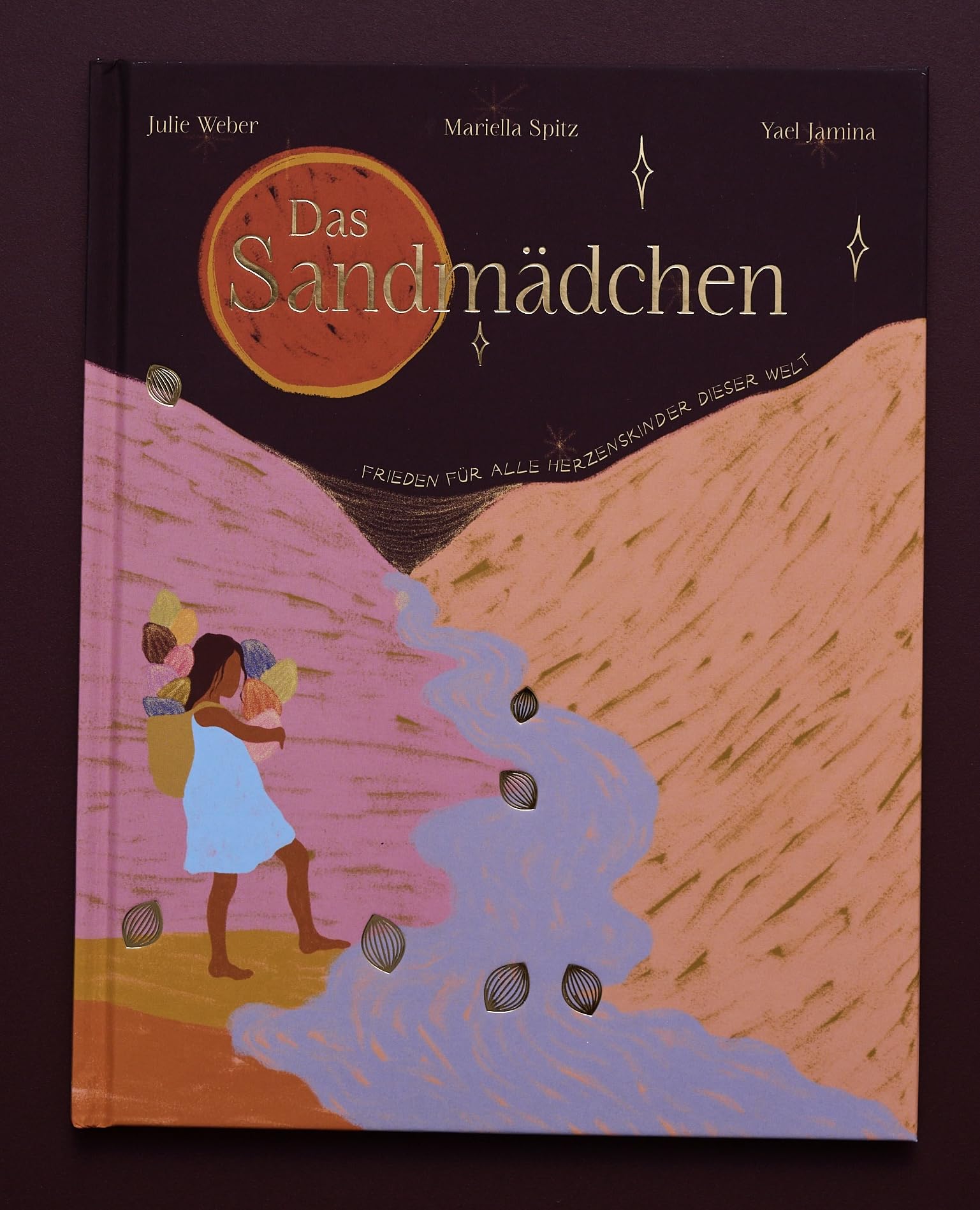 Das Sandmädchen: Frieden für alle Herzenskinder dieser Welt Children's books