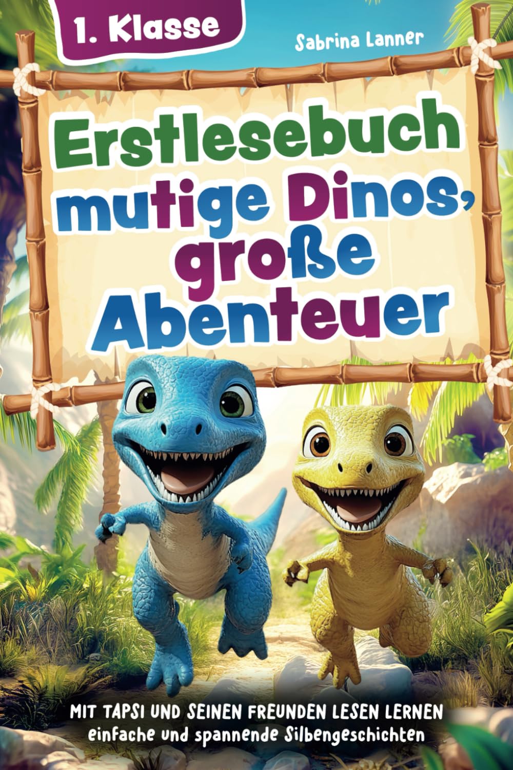 Erstlesebuch 1. Klasse – mutige Dinos, große Abenteuer: Mit Tapsi und seinen Freunden lesen lernen – einfache und spannende Silbengeschichten Study Guides