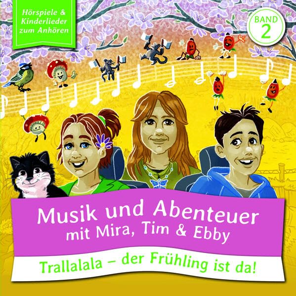 Musik und Abenteuer mit Mira, Tim & Ebby: Band 2: Trallalala - der Frühling ist da! Non-fiction