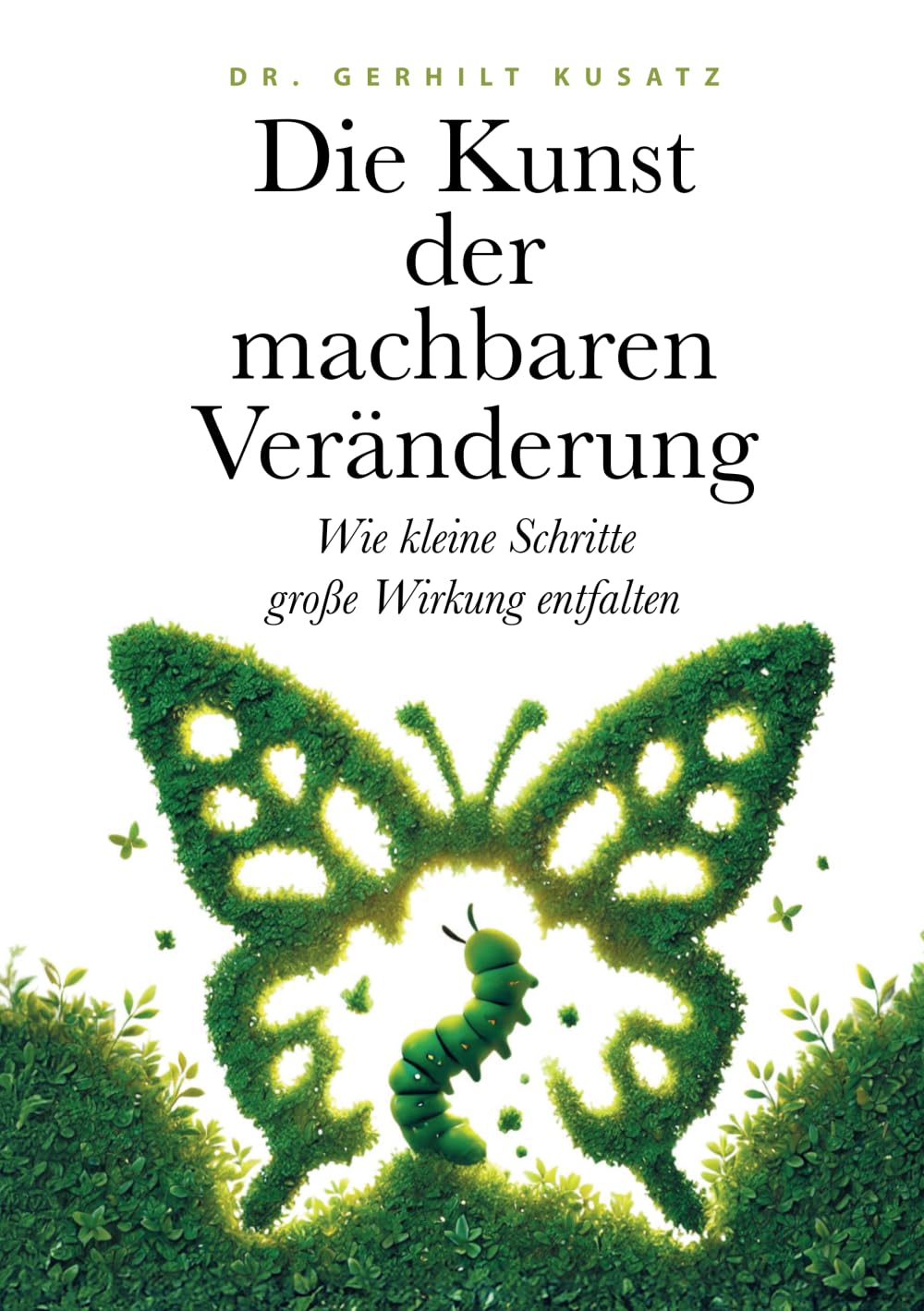 Die Kunst der machbaren Veränderung: Wie kleine Schritte große Wirkung entfalten Health, Nutrition & Fitness