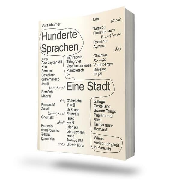 Hunderte Sprachen, eine Stadt: Wiens Vielsprachigkeit in Portraits Books