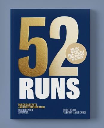 52 RUNS - Das Nr. 1 Arbeitsbuch durch 1 Jahr Unternehmertum. (Band 1) Books