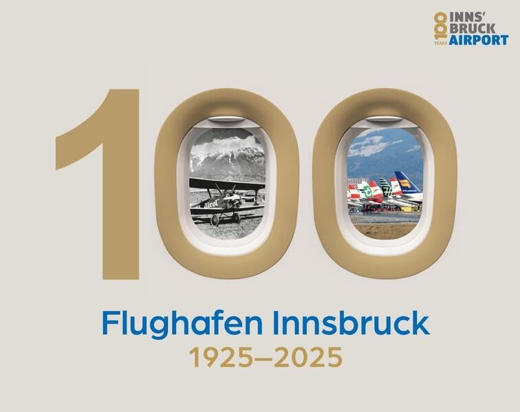 100 Jahre Flughafen Innsbruck: 1925-2025 Books