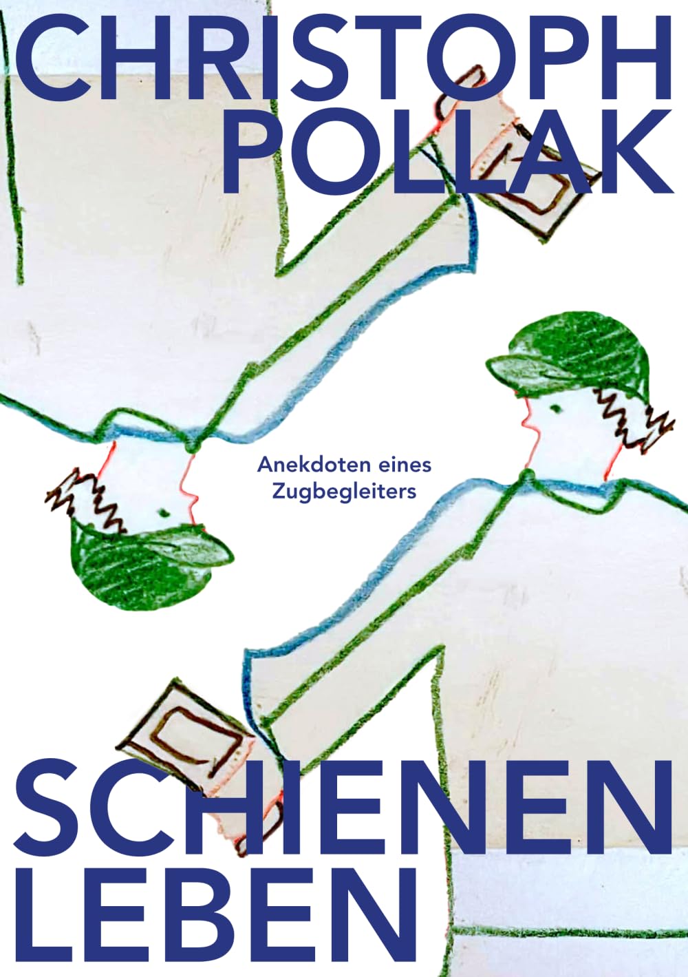 Schienenleben: Anekdoten eines Zugbegleiters Social Sciences