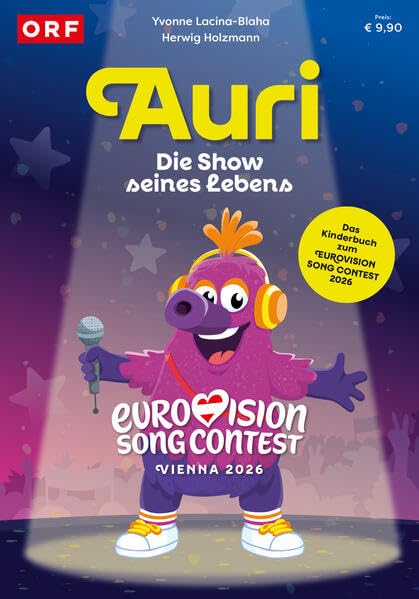 AURI – Die Show seines Lebens. Das Kinderbuch zum Eurovision Song Contest book