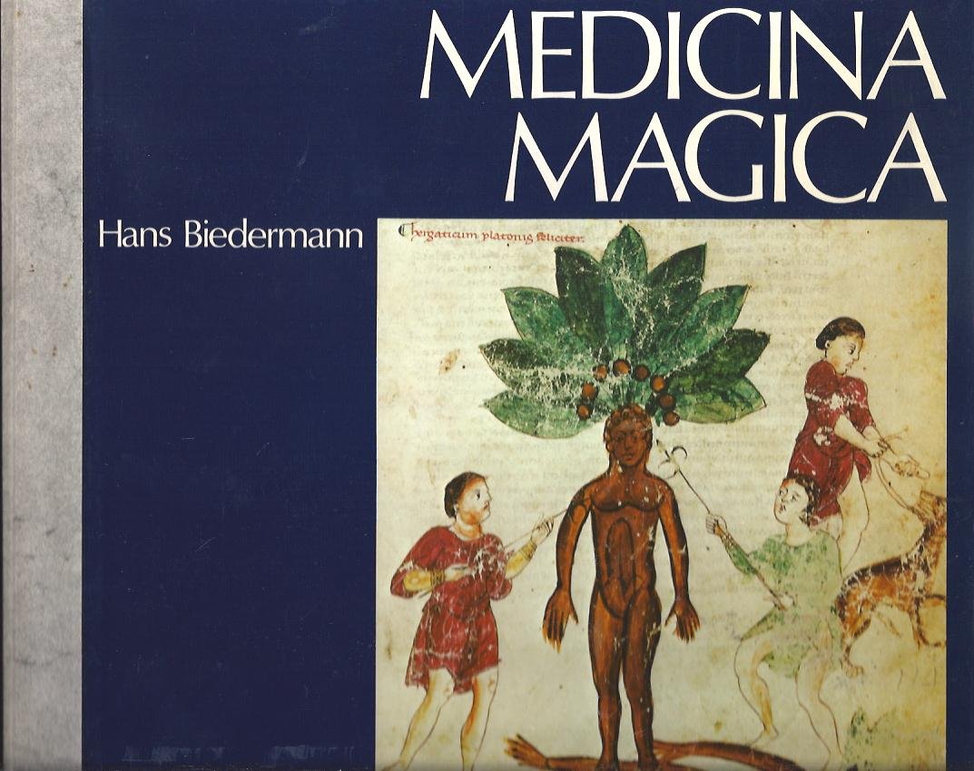 Medicina Magica - Metaphysische Heilmethoden in spätantiken und mittelalterlichen Handschriften Books