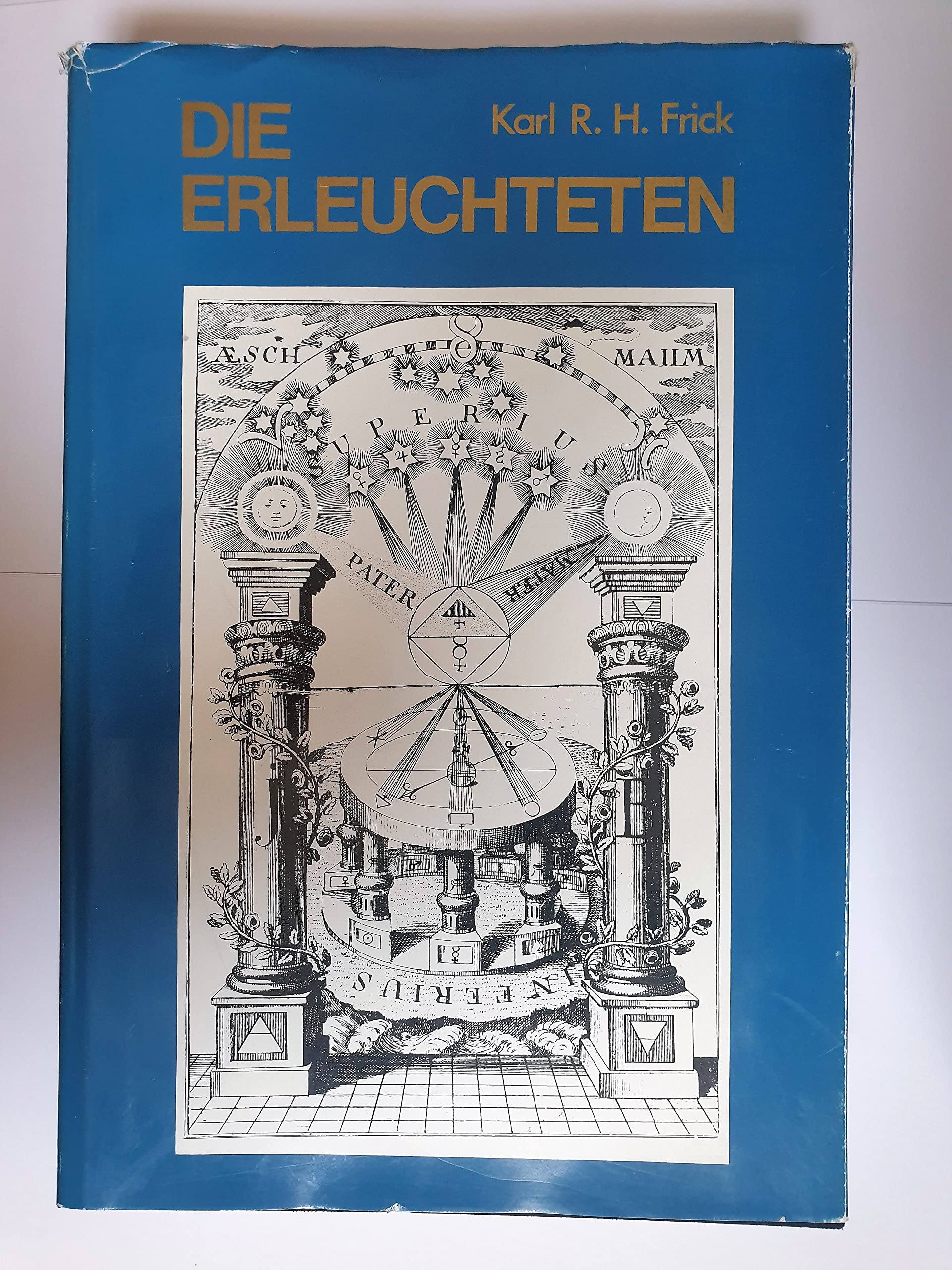 Die Erleuchteten: Gnostisch-theosophische und alchemistisch-rosenkreuzerische Geheimgesellschaften bis zum Ende des 18. Jahrhunderts Religion & Esotericism