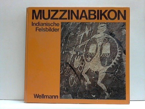 Muzzinabikon - Indianische Felsbilder Nordamerikas aus 5 Jahrtausenden Books