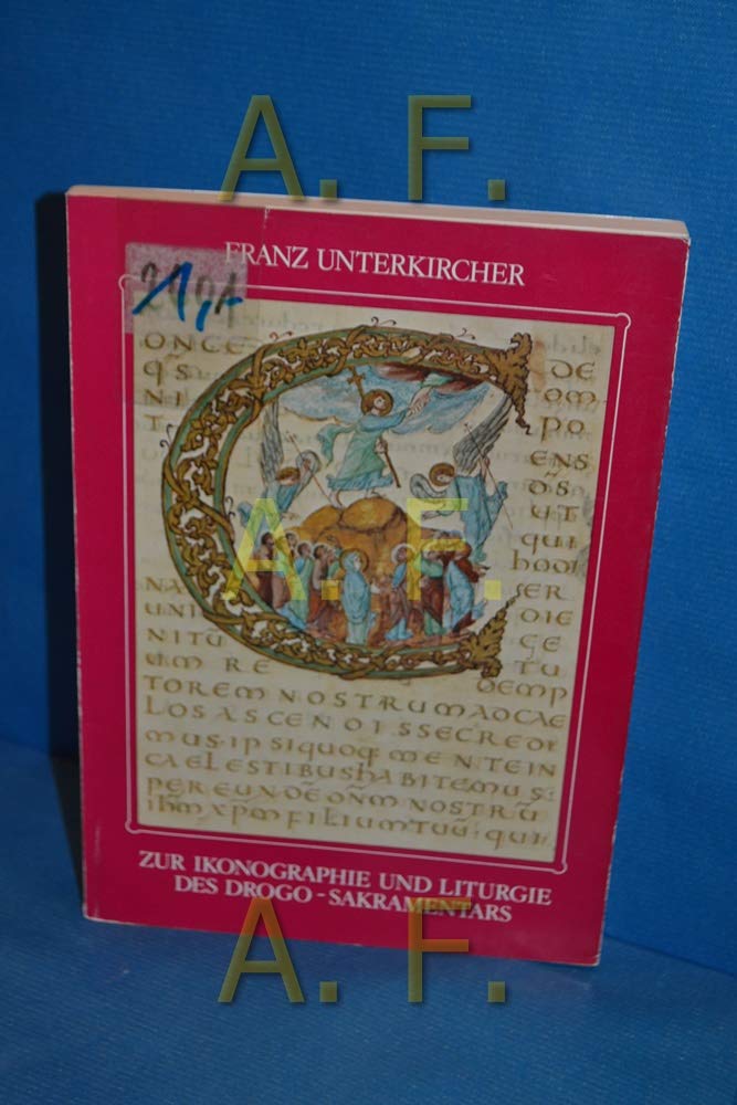 Zur Ikonographie und Liturgie des Drogo-Sakramentars (Interpretationes ad Codices) Film, Art & Culture