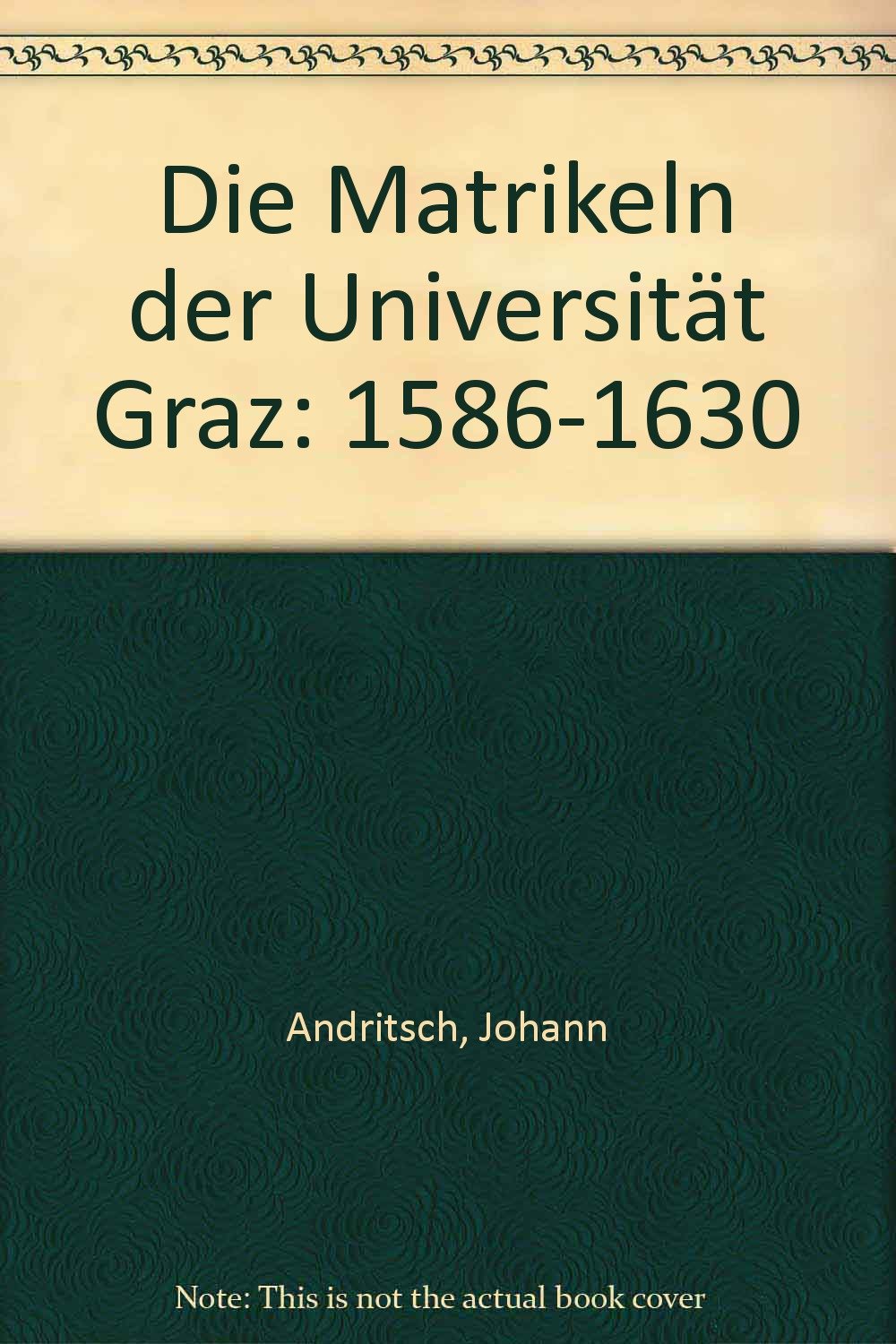 Die Matrikeln der Universität Graz / Die Matrikeln der Universität Graz: 1586-1630 Law