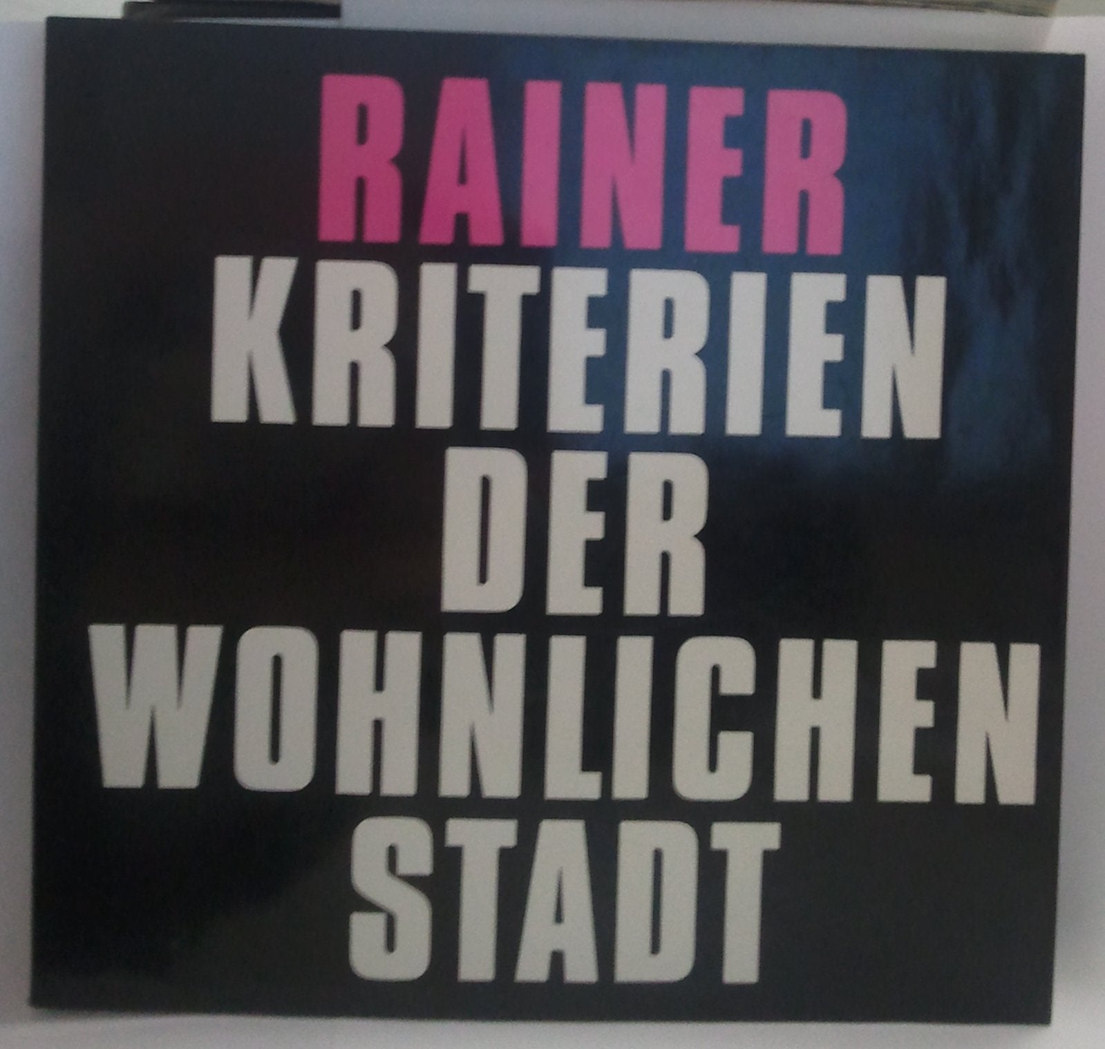 Kriterien der wohnlichen Stadt. Trendwende in Wohnungswesen und Städtebau Books