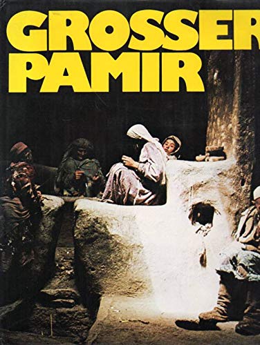Grosser Pamir. Österreichisches Forschungsunternehmen 1975 in den Wakhan-Pamir / Afghanistan. Books