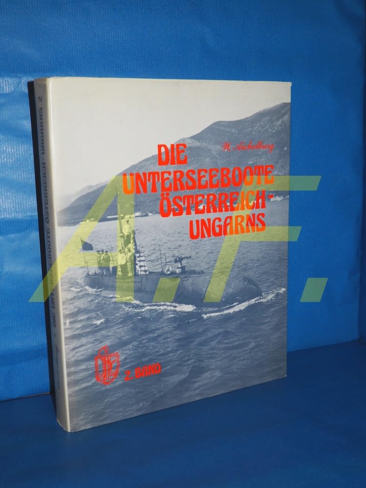 Die Unterseeboote Österreich-Ungarns 2 Bände Books