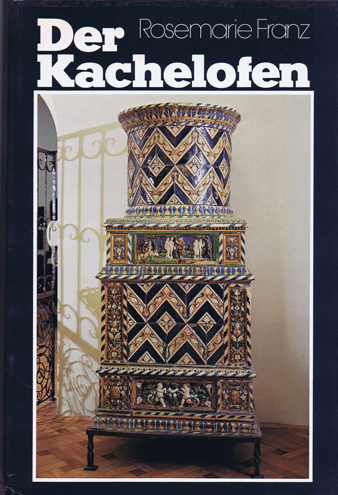 Der Kachelofen. Entstehung und kunstgeschichtliche Entwicklung vom Mittelalter bis zum Ausgang des Klassizismus Film, Art & Culture